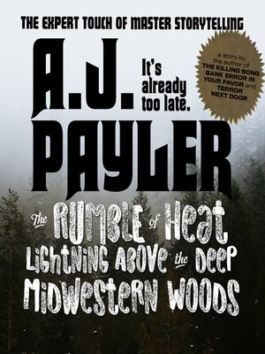 cover image of The Rumble of Heat Lightning Above the Deep Midwestern Woods